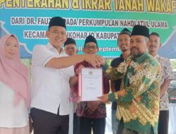 Bakal Calon Bupati Pringsewu Dr H.Fauzi  mewakafkan sebidang tanah untuk Perkumpulan NU