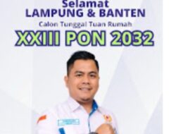 Lampung-Banten Jadi Calon Tunggal Tuan Rumah PON 2032, KONI Way Kanan Berikan Apresiasi Penuh