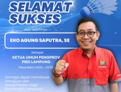 Musprov PBSI Lampung  2026,Sukses Memilih Eko Agung Saputra Secara Aklamasi