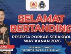 PORKAB Sepakbola Way Kanan 2026 Dimulai, Ketua Harian KONI M. Osama Ingatkan Junjung Tinggi Sportivitas