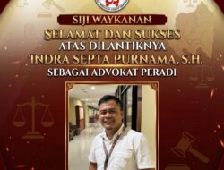 Jajaran Pengurus SiJi Way Kanan Ucapkan Selamat Atas Dilantiknya Indra Septa Purnama, S.H. Sebagai Advokat PERADI