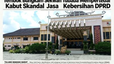 Menguat Gurita  Skandal Jasa Kebersihan DPRD Tubaba.