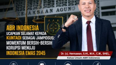 ABR Indonesia Ucapkan Selamat kepada Kuntadi sebagai Jampidsus: Momentum Bersih-Bersih Korupsi Menuju Indonesia Emas 2045