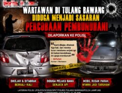 4 Wartawan di Tulang Bawang Diduga Menjadi Sasaran Percobaan Pembunuhan