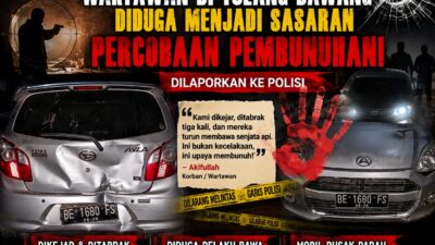 4 Wartawan di Tulang Bawang Diduga Menjadi Sasaran Percobaan Pembunuhan