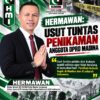 HERMAWAN: USUT TUNTAS PENIKAMAN ANGGOTA DPRD MADINA, TEGAKKAN HUKUM SEADIL-ADILNYA