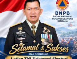 Kristomei Sianturi Jadi Kepala BNPB, Gantikan Suharyanto ,Pangdam RI Bergeser.