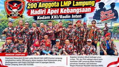 Perkuat Nasionalisme dan Persatuan Bangsa, 200 Anggota LMP Lampung Hadiri Apel Kebangsaan Kodam XXI/Radin Inten